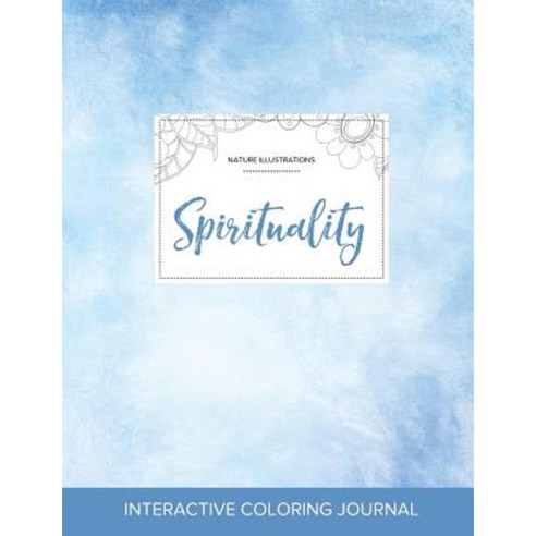 Adult Coloring Journal: Spirituality (Nature Illustrations Clear Skies) Paperback, Adult Coloring Journal Press