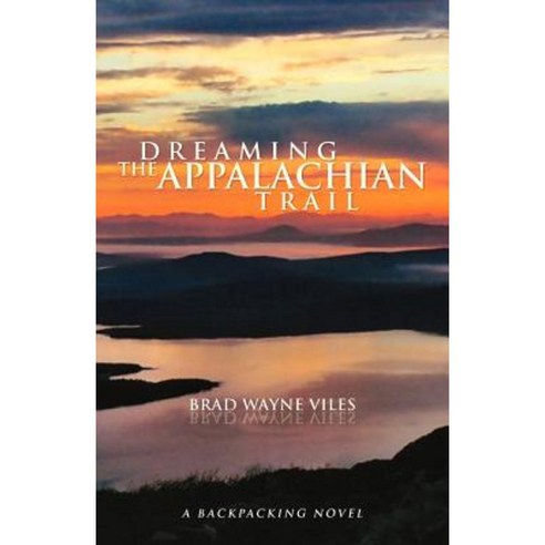 Dreaming the Appalachian Trail Paperback, Xlibris