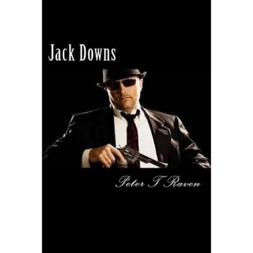 Jack Downs Paperback, Createspace Independent Publishing Platform
