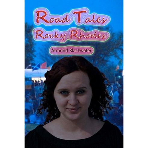 Road Tales: Rocky Rhodes Paperback, Cafe Be at Publishing