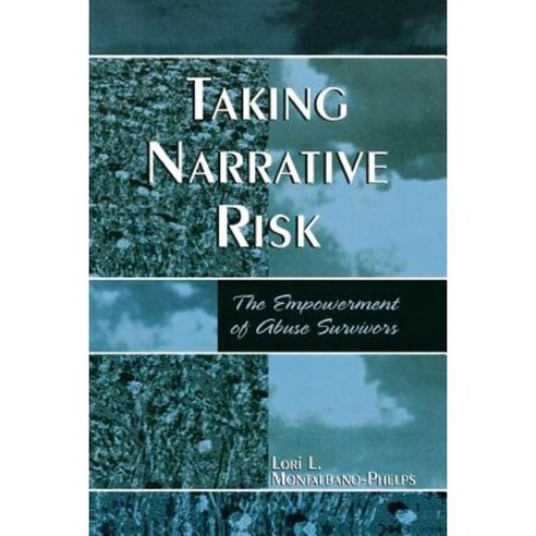 Taking Narrative Risk: The Empowerment of Abuse Survivors Paperback ...