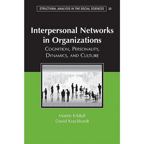 Interpersonal Networks in Organizations: Cognition Personality Dynamics and Culture Hardcover, Cambridge University Press