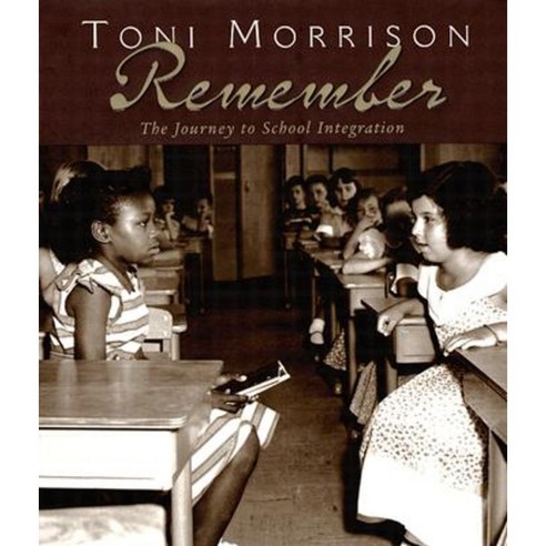 Remember: The Journey to School Integration Hardcover 2004년 05월 03일 출판, Houghton Mifflin