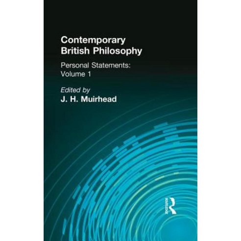 Contemporary British Philosophy: Personal Statements First Series Paperback, Routledge