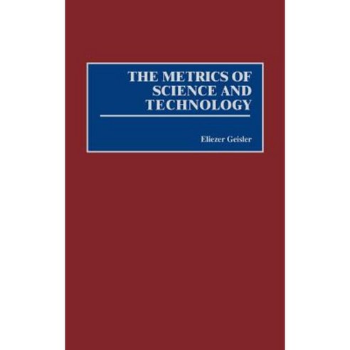 The Metrics of Science and Technology Hardcover, Quorum Paperback