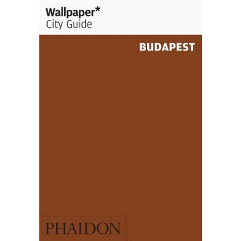 Wallpaper* City Guide Budapest Paperback, Phaidon Press