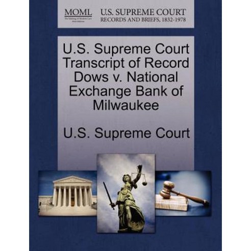 U.S. Supreme Court Transcript of Record Dows V. National Exchange Bank of Milwaukee Paperback, Gale Ecco, U.S. Supreme Court Records