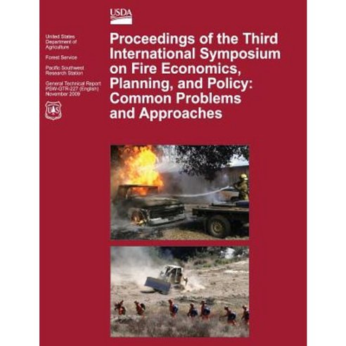 Proceedings of the Third International Symposium on Fire Economics Planning and Policy: Common Problems and Approaches Paperback, Createspace