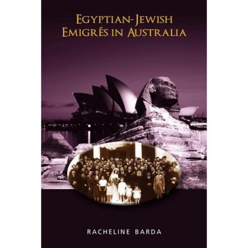 Egyptian-Jewish Emigres in Australia Paperback, Cambria Press
