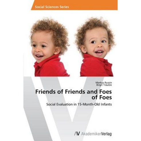 Friends of Friends and Foes of Foes Paperback, AV Akademikerverlag