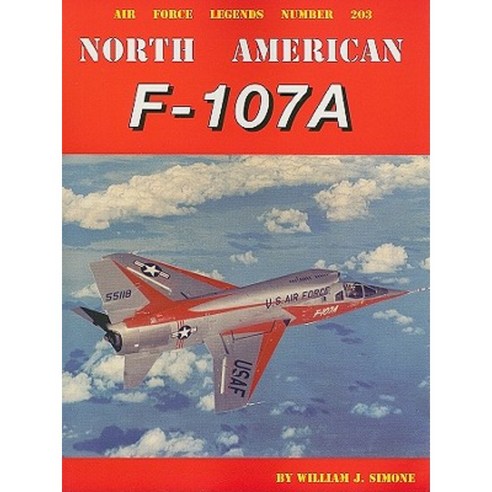 North American F-107A Paperback, Steve Ginter