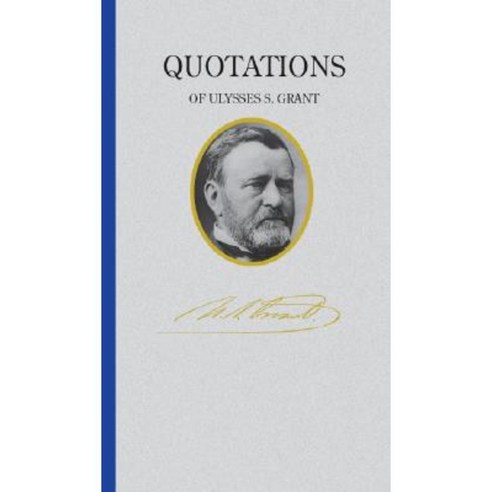Ulysses S. Grant (Quote Book) Hardcover, Applewood Books
