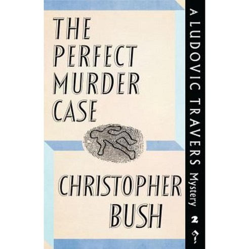 The Perfect Murder Case: A Ludovic Travers Mystery Paperback, Dean Street Press
