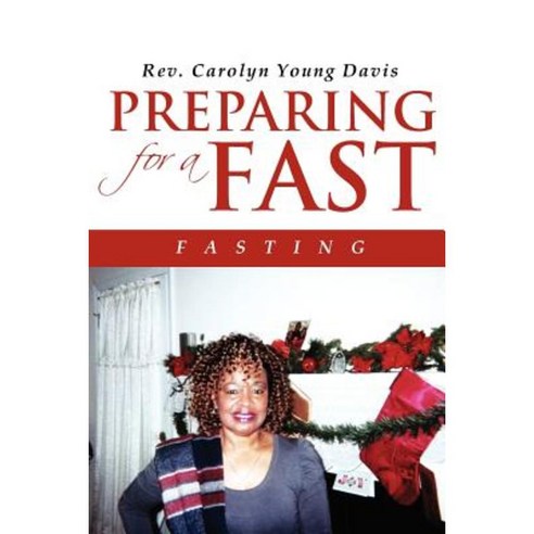 Preparing for a Fast: Fasting Paperback, Xlibris Corporation