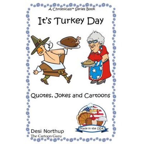 It''s Turkey Day: Thanksgiving & Holiday Jokes & Cartoons in Black and White Paperback, Createspace Independent Publishing Platform