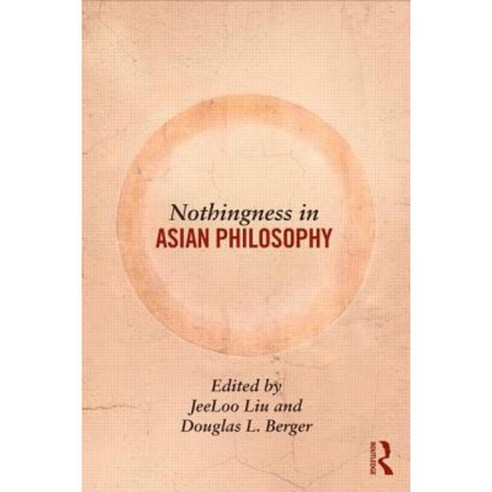 Nothingness in Asian Philosophy Paperback, Routledge