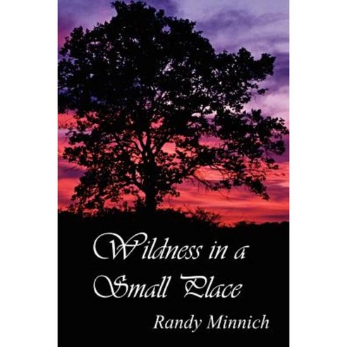 Wildness in a Small Place Paperback, Lulu.com