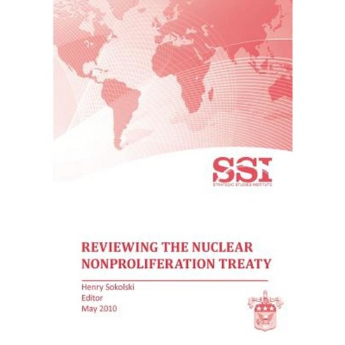 Reviewing the Nuclear Nonproliferation Treaty (Npt) Paperback, Military Bookshop