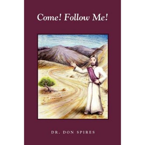 Come! Follow Me! Paperback, Createspace Independent Publishing Platform