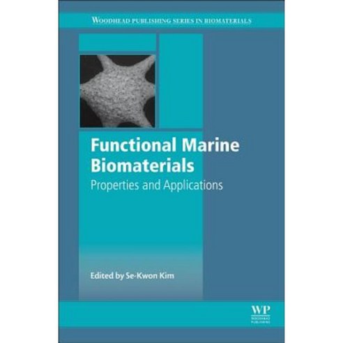 Functional Marine Biomaterials: Properties and Applications Hardcover, Woodhead Publishing