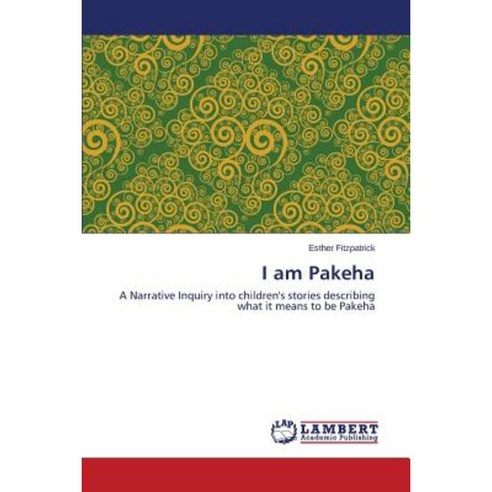 I Am Pakeha Paperback, LAP Lambert Academic Publishing