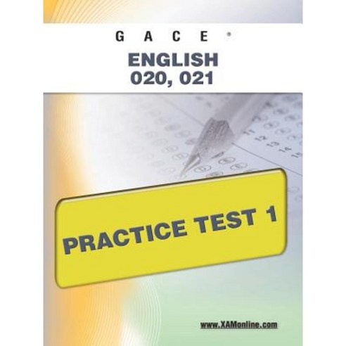 Gace English 020 021 Practice Test 1 Paperback, Xamonline.com