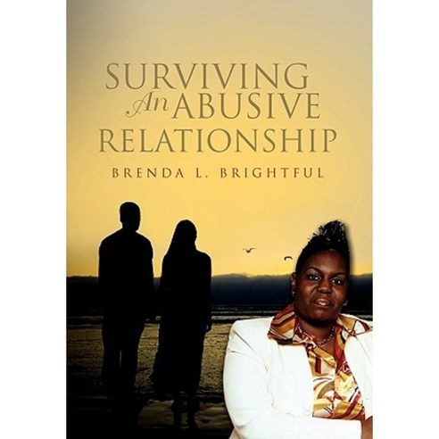 Surviving an Abusive Relationship Hardcover, Xlibris Corporation