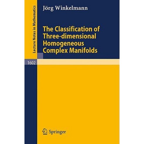 The Classification of Three-Dimensional Homogeneous Complex Manifolds Paperback, Springer