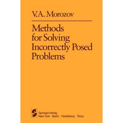 Methods for Solving Incorrectly Posed Problems Paperback, Springer