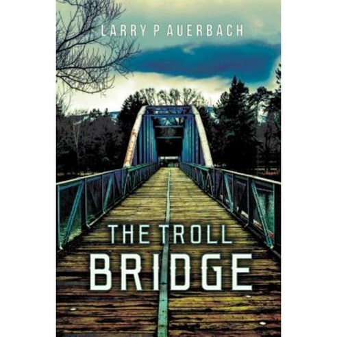 The Troll Bridge Paperback, Createspace Independent Publishing Platform