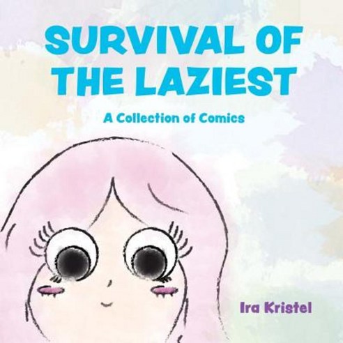Survival of the Laziest: A Collection of Comics Paperback, Createspace Independent Publishing Platform