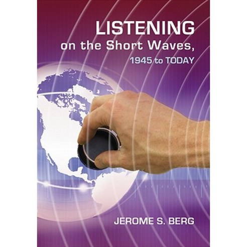 Listening on the Short Waves 1945 to Today Paperback, McFarland & Company