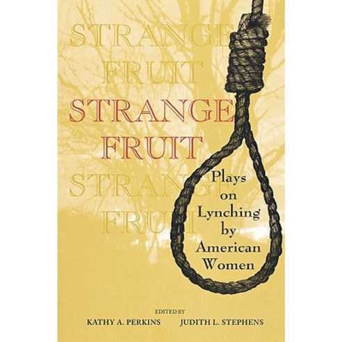 Strange Fruit: Plays on Lynching by American Women Paperback, Indiana University Press