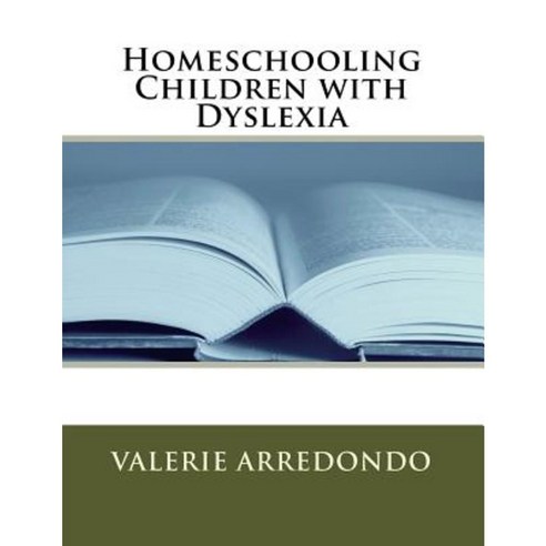 Homeschooling Children with Dyslexia Paperback, Createspace Independent Publishing Platform