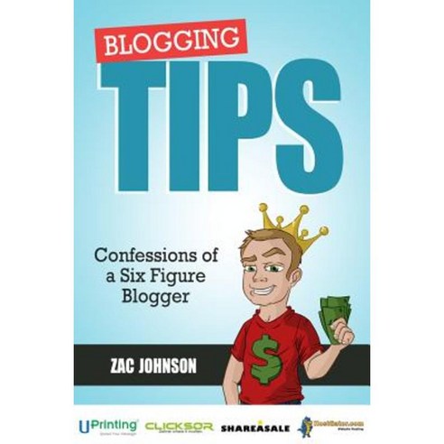 Blogging Tips: Confessions of a Six Figure Blogger Paperback, Zacjohnson.com