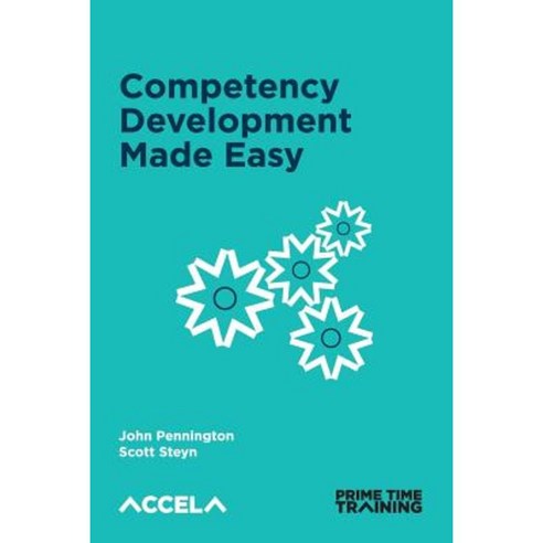 Competency Development Made Easy: Competency Development Made Easy Paperback, Createspace Independent Publishing Platform