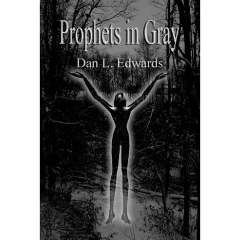 Prophets in Gray Paperback, Lulu.com
