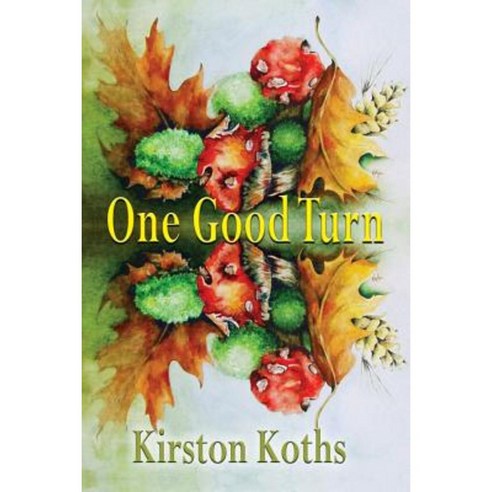 One Good Turn - Poetry by Kirston Koths Paperback, Blue Light Press ...