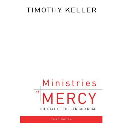 Ministries of Mercy Third Edition: The Call of the Jericho Road Paperback, P & R Publishing