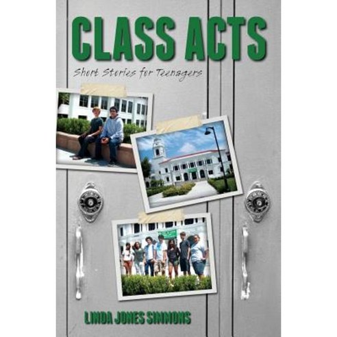 Class Acts - Short Stories for Teenagers Paperback, Createspace
