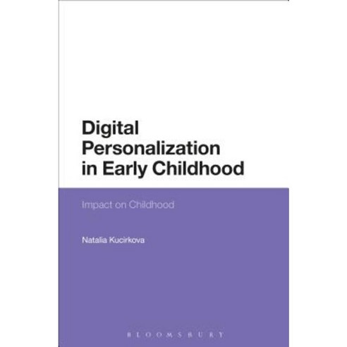 Digital Personalization in Early Childhood: Impact on Childhood Hardcover, Bloomsbury Publishing PLC