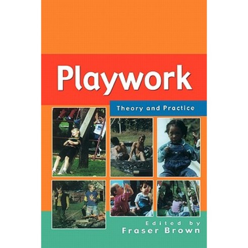 Playwork - Theory and Practice Paperback, Open University Press - 가격 변동 ...