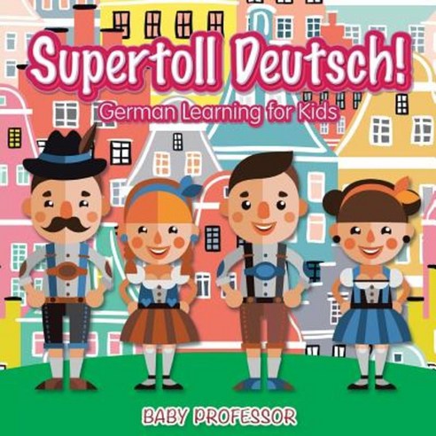 Supertoll Deutsch! German Learning For Kids Paperback, Baby Professor ...