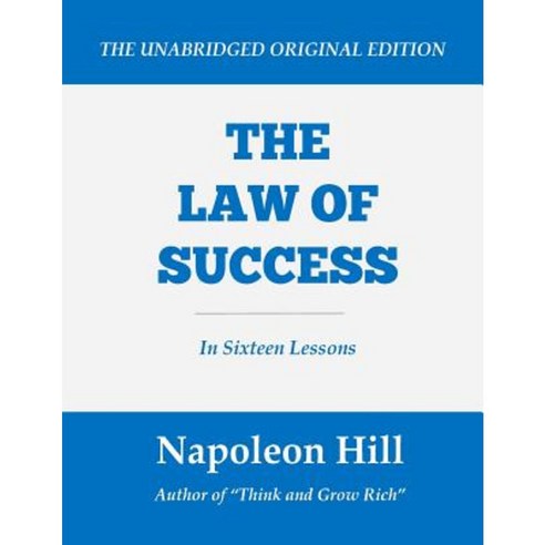 The Law of Success: In Sixteen Lessons (Large Print Edition) Paperback, Createspace Independent Publishing Platform