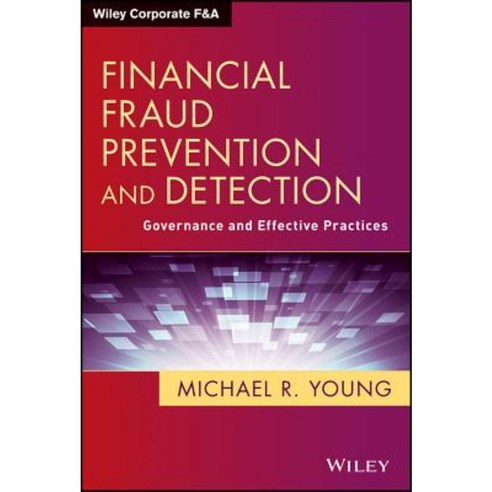 Financial Fraud Prevention and Detection: Governance and Effective Practices Hardcover, Wiley