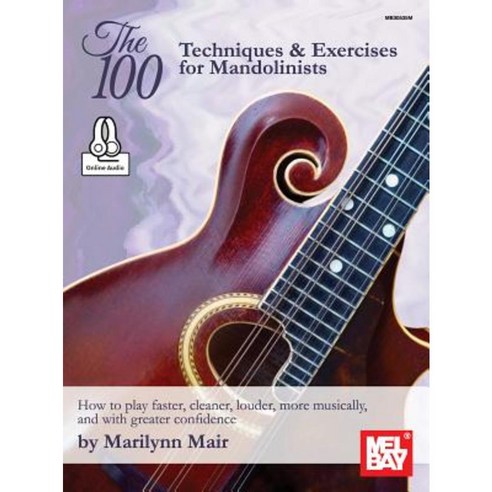 The 100-Techniques & Exercises for Mandolinists Paperback, Mel Bay Publications, Inc.