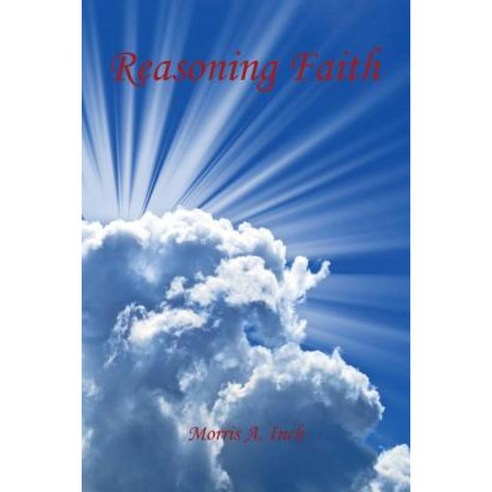 Reasoning Faith Paperback, E-Booktime, LLC