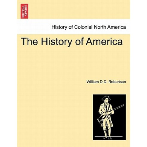 The History of America Vol. I Tenth Edition Paperback, British Library, Historical Print Editions