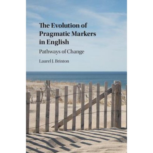 The Evolution of Pragmatic Markers in English: Pathways of Change Hardcover, Cambridge University Press