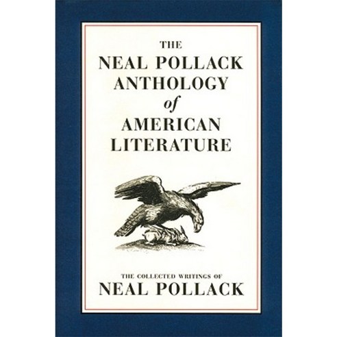 The Neal Pollack Anthology of American Literature Hardcover, McSweeney ...